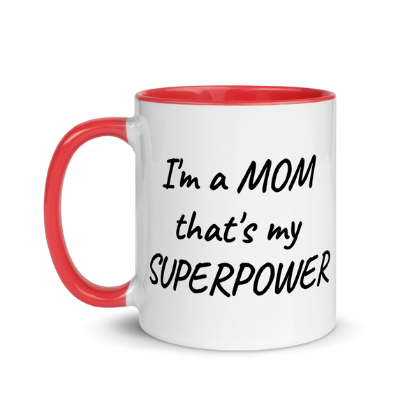 MOM is my SUPERPOWER Mug