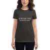 DO THE RIGHT THING EVEN WHEN NO ONE IS LOOKING Women's short sleeve t-shirt