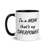MOM is my SUPERPOWER Mug