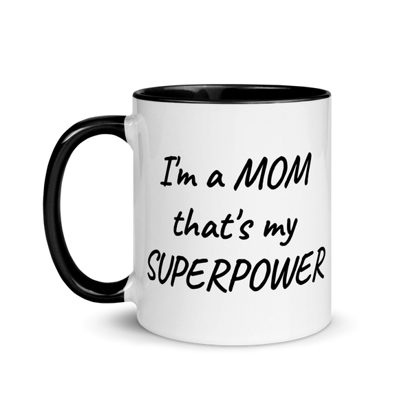 MOM is my SUPERPOWER Mug