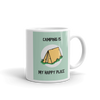 CAMPING IS MY HAPPY PLACE Mug