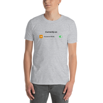 AIRPLANE MODE Short-Sleeve Unisex T-Shirt | Sexy Casual T-shirt |