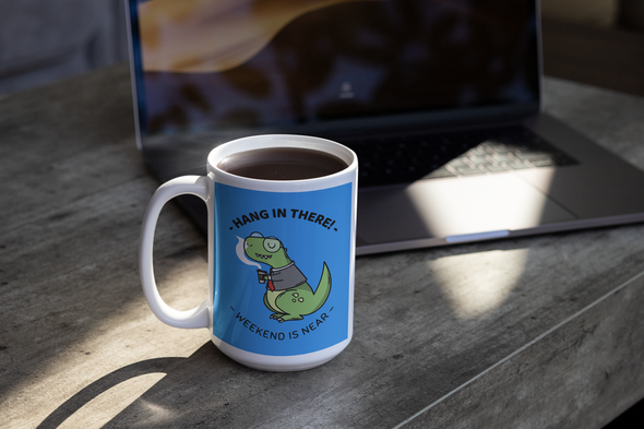 HANG IN THERE! Mug