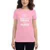 SAFETY FIRST DRINK WITH A NURSE Women's short sleeve t-shirt