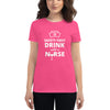 SAFETY FIRST DRINK WITH A NURSE Women's short sleeve t-shirt