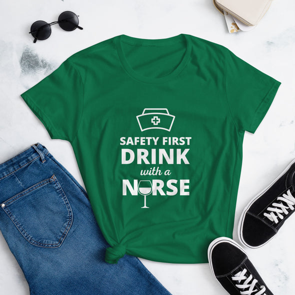 SAFETY FIRST DRINK WITH A NURSE Women's short sleeve t-shirt