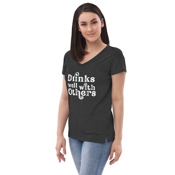 Drinks Well With Others Women’s recycled v-neck t-shirt