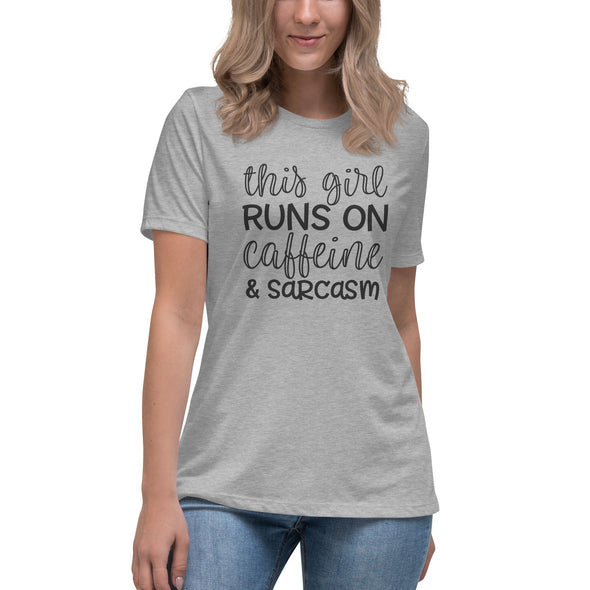 This Girl Runs on Caffeine and Sarcasm Women's Relaxed T-Shirt