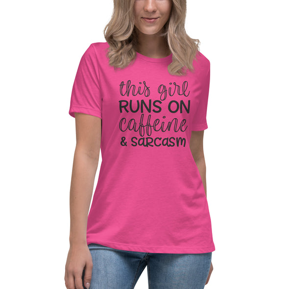 This Girl Runs on Caffeine and Sarcasm Women's Relaxed T-Shirt