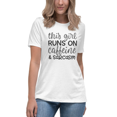 This Girl Runs on Caffeine and Sarcasm Women's Relaxed T-Shirt